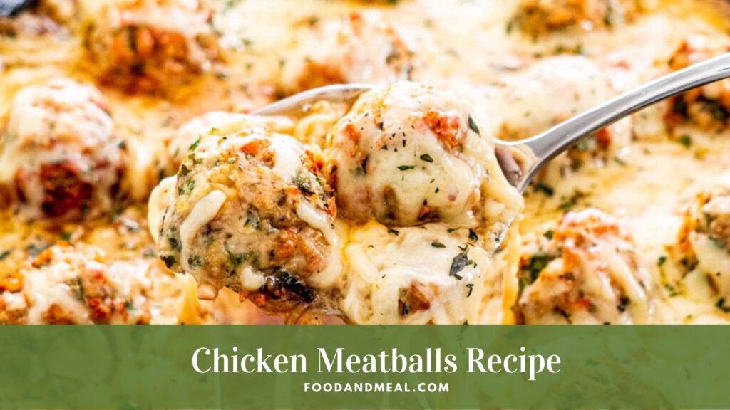 How To Make Chicken Meatballs – 6 Steps 2