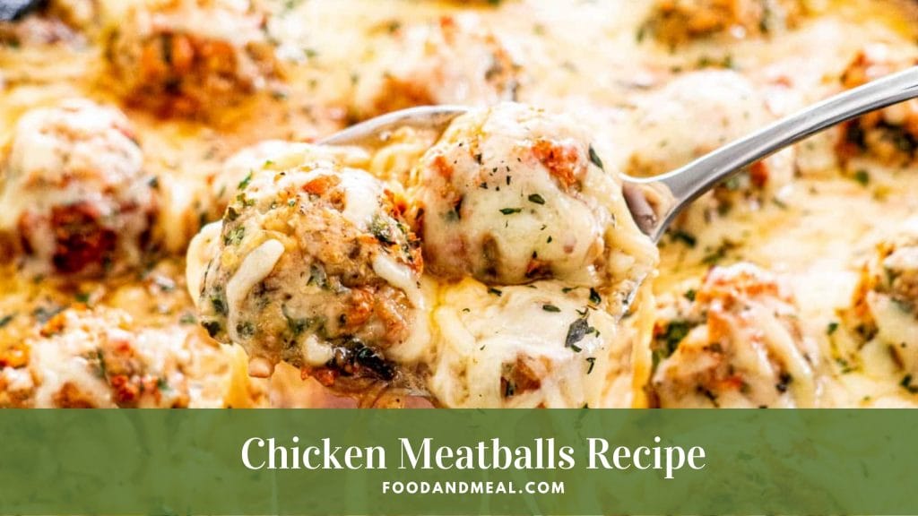 How To Make Chicken Meatballs – 6 Steps 1