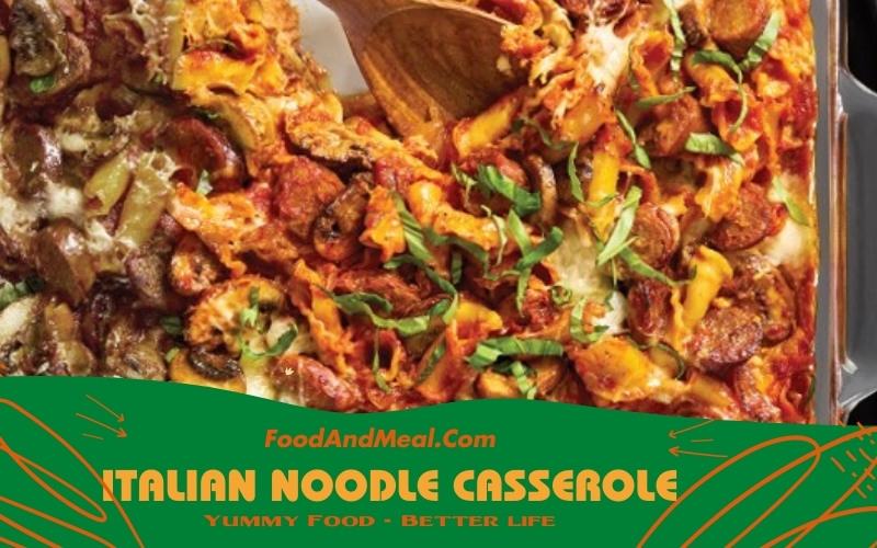 The Best Italian Noodle Casserole Recipe -10 Easy Steps 1