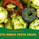 The Ultimate Pesto Ranch Pasta Salad Recipe – Bursting With Flavor 2