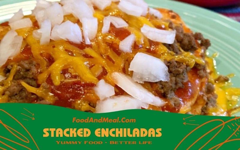 Stacked Enchiladas Recipe