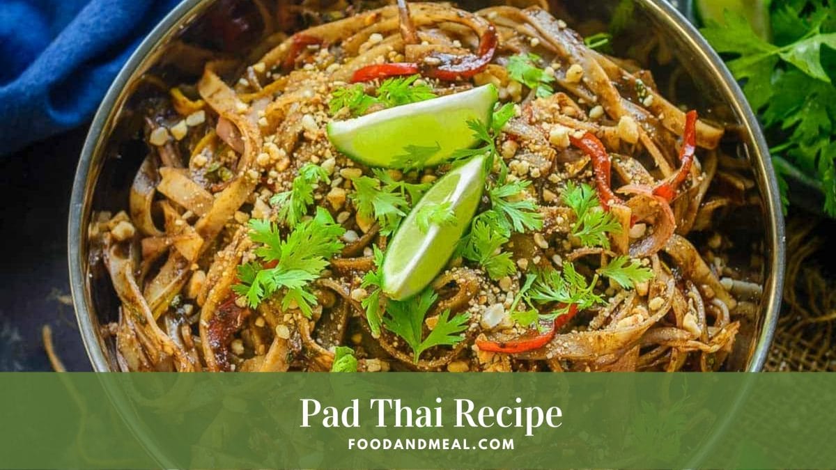 Pad Thai Recipe