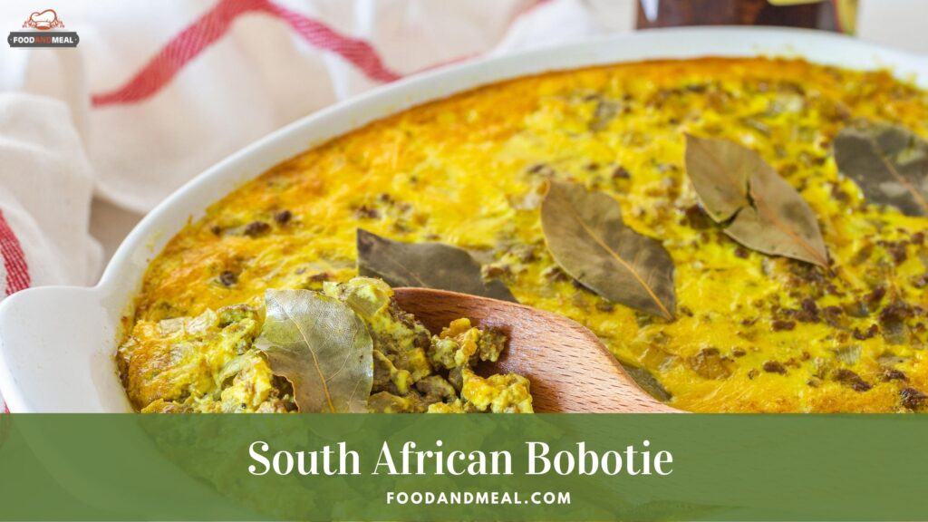 Discover The Flavors Of South Africa With Our Bobotie Recipe 2