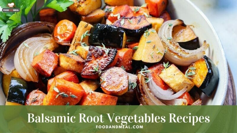 Homemade Balsamic Root Vegetables by Air Fryer 1