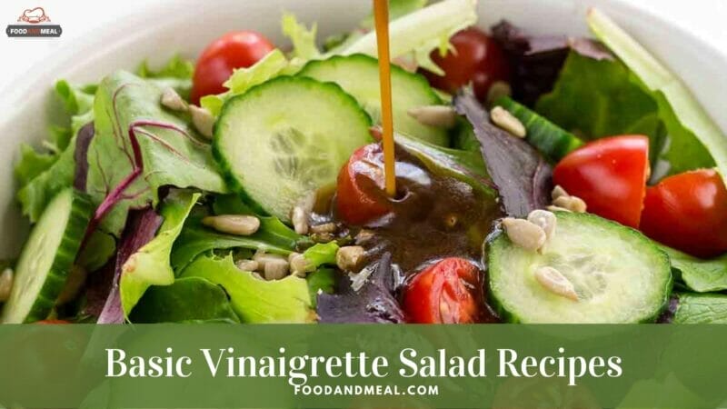 Best Way To Make Basic Vinaigrette Salad - Homemade Recipes 3