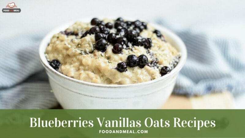 Blueberries Vanillas Oats - Breakfast Low-calorie Recipes 1