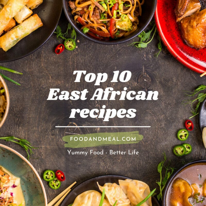Top 10 East African recipes
