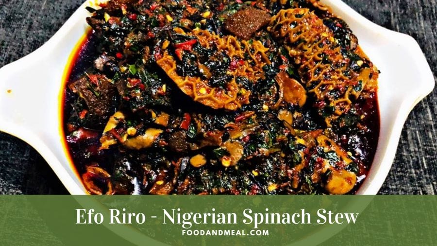 Efo Riro - Nigerian Spinach Stew