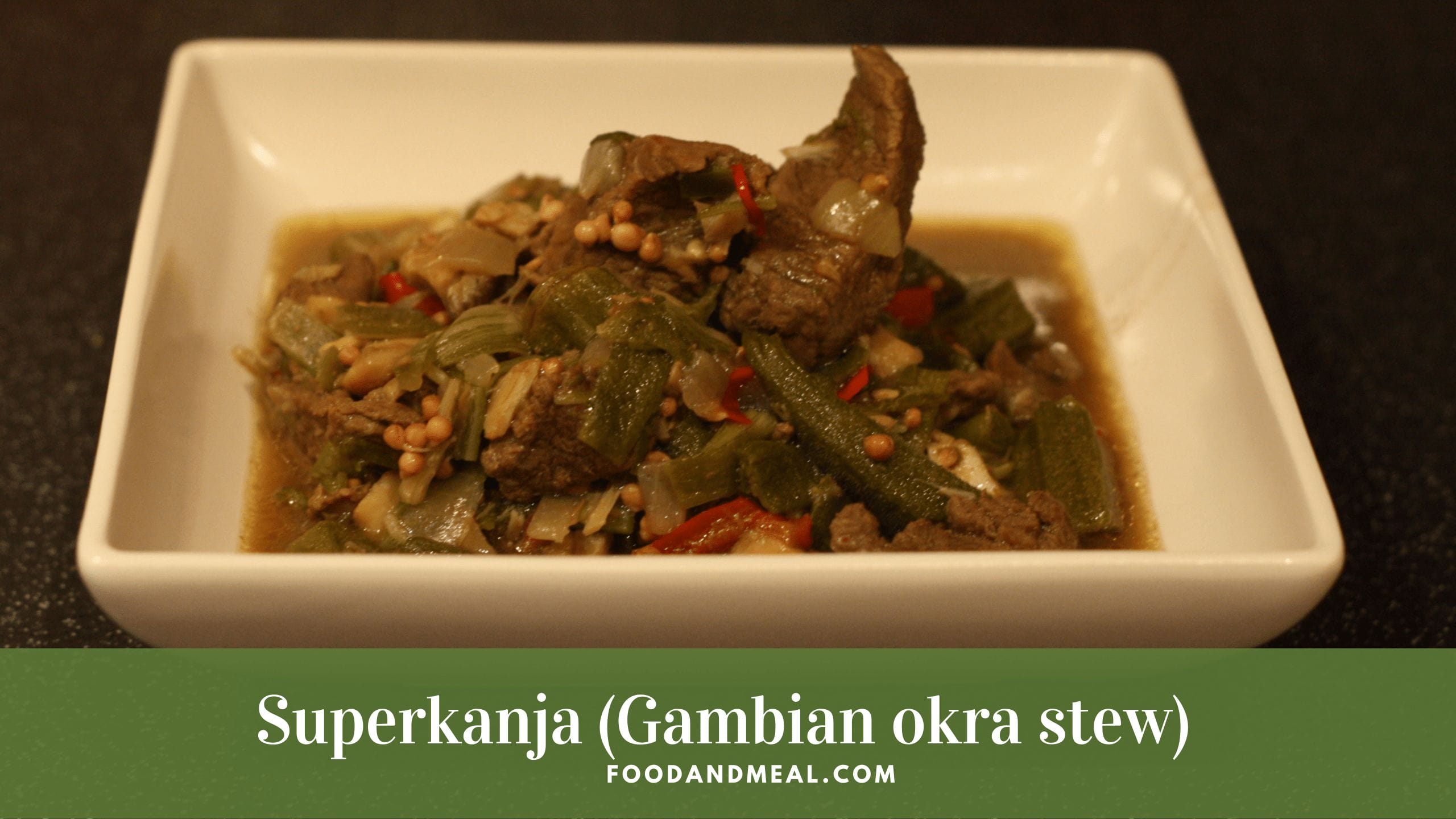 Superkanja (Gambian okra stew) 6 simple steps to cook Food and Meal
