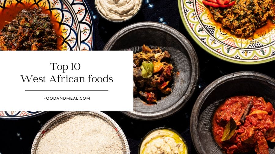 Top 10 West African foods