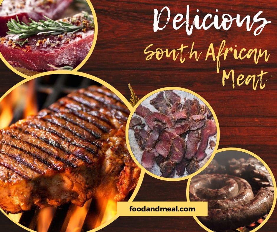 The Typical Kinds Of Meat Of South Africa Cuisine