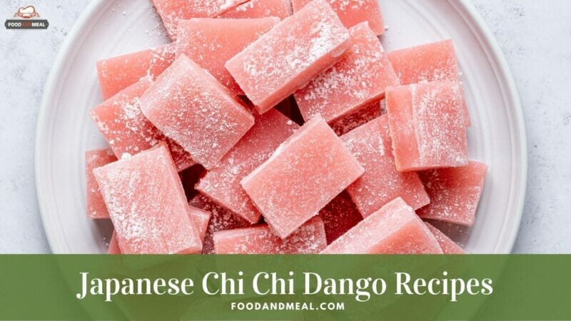 Tips And Tricks To Have A Yummy Japanese Chi Chi Dango