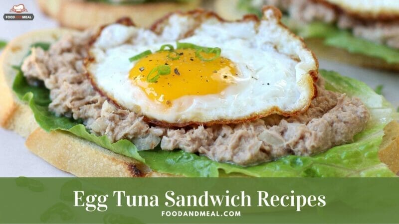 Homemade Egg Tuna Sandwich with 4 easy steps