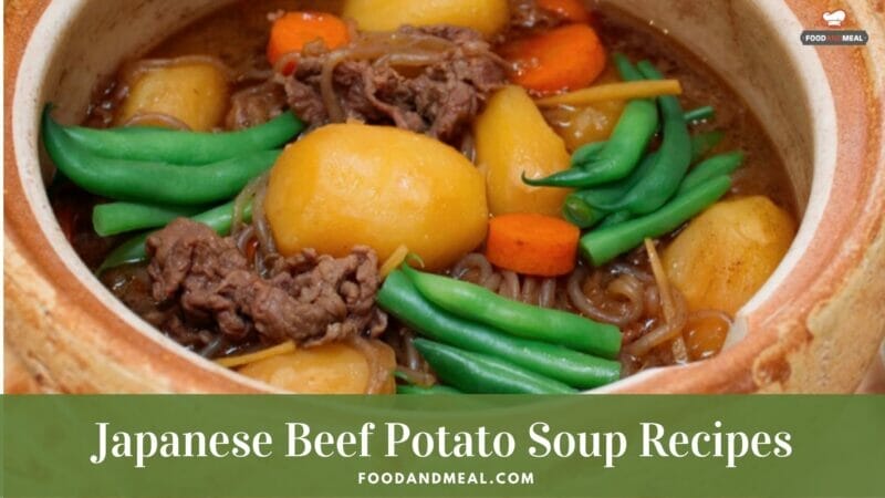 Secret recipe to make Japanese Beef Potato Soup 1 Secret recipe to make Japanese Beef Potato Soup