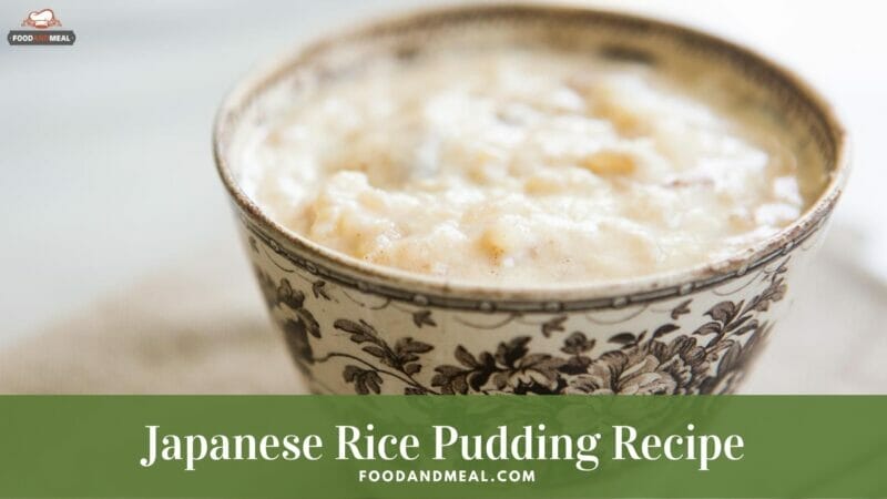 Best Way To Make Japanese Rice Pudding Recipe