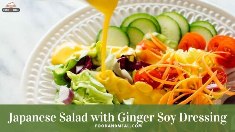 How To Make Japanese Salad With Ginger Soy Dressing