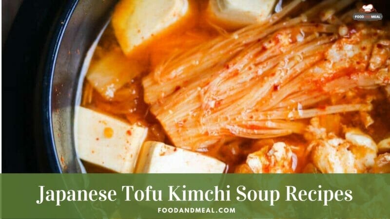 Basic Recipe To Cook Japanese Tofu Kimchi Soup