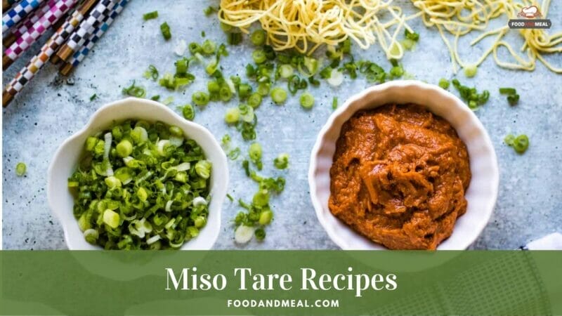 What is Miso Tare?- Best homemade Miso Tare Recipes
