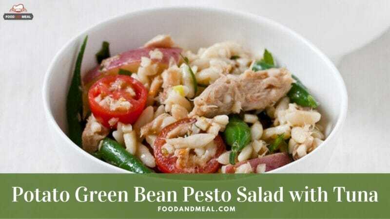 How To Make Potato Green Bean Pesto Salad With Tuna