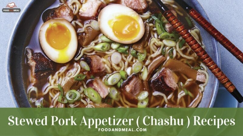 Best Way To Make Chashu - Stewed Pork Appetizer 1