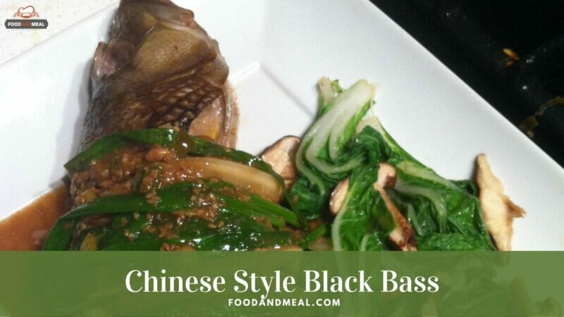 Easy-to-make Chinese Style Black Bass with Sauteed Bok Choy and Spring Garlic