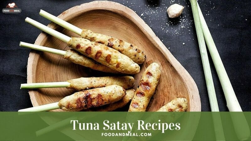 Art to have a yummy Tuna Satay- Indonesia food Recipes