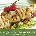How to make Tuna Vegetable Skewers – 5 steps