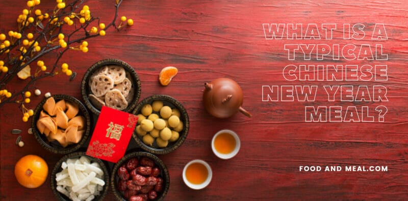 What is a typical chinese new year meal?