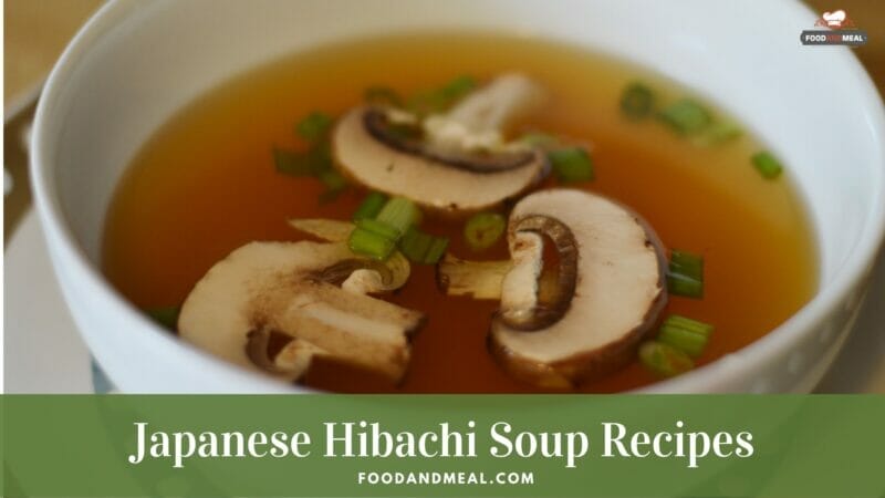 Reveal the "original" Japanese Hibachi Soup Recipes