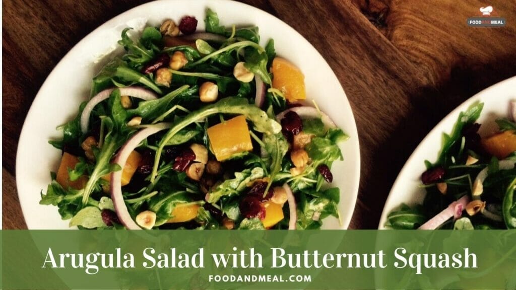 Arugula Salad With Roasted Butternut Squash