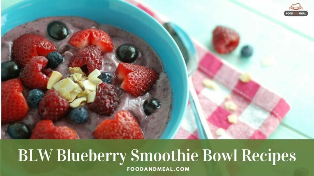 Easy To Make A Blw Blueberry Smoothie Bowl For 6 To 8 Month Babies