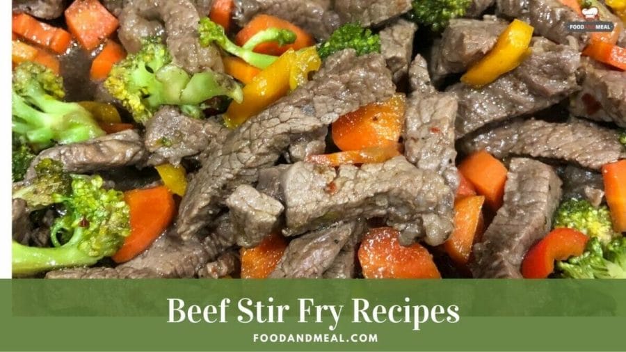 Yummy Beef Stir Fry recipe to renew your family dinner