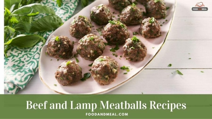How to make Beef And Lamb Meatballs with Lemon and Herbs