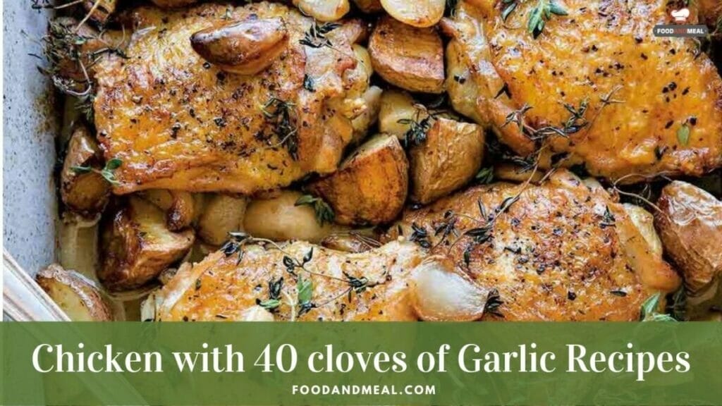 Simple Way To Make Chicken With 40 Cloves Of Garlic