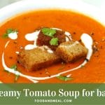 How To Make Creamy Tomato Soup For 6 To 8 Month Babies