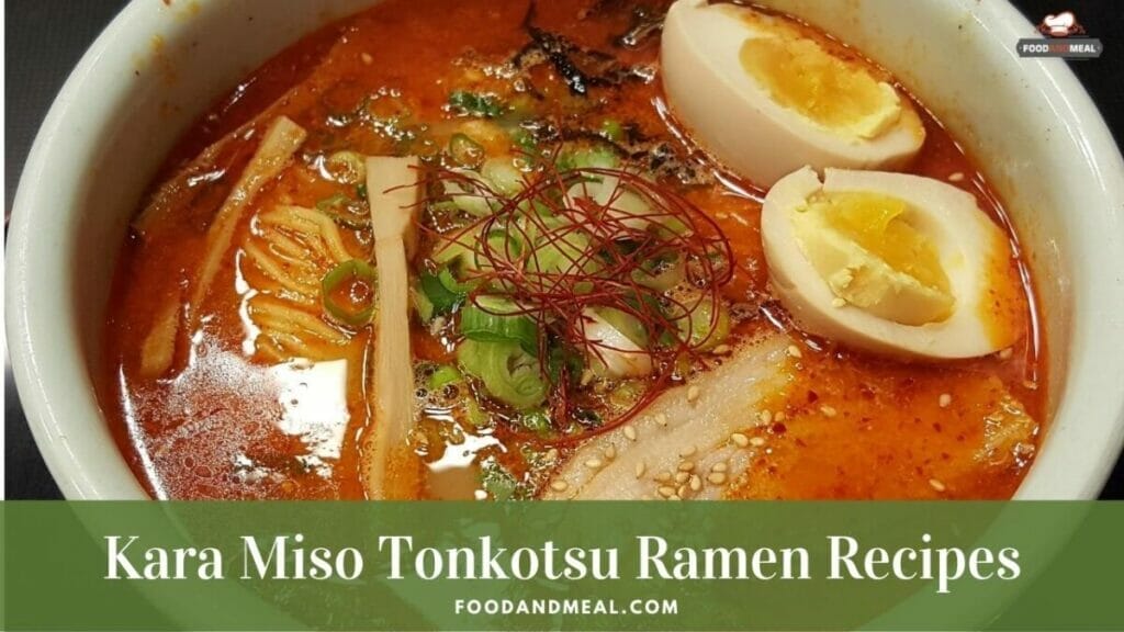 Basic Way To Cook Japanese Kara Miso Tonkotsu Ramen