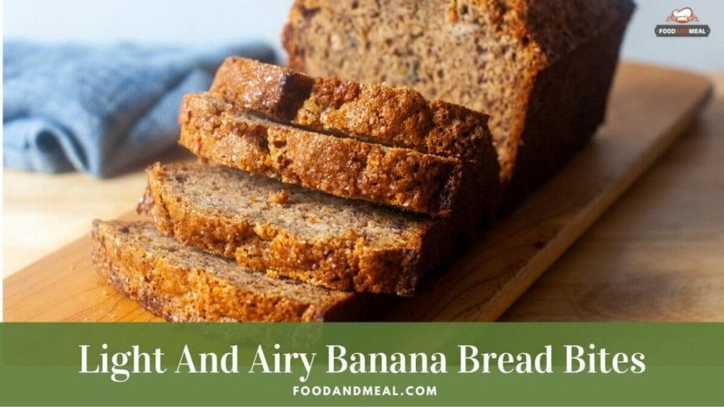 Light And Airy Banana Bread Bites For Your 9-12 Months Baby