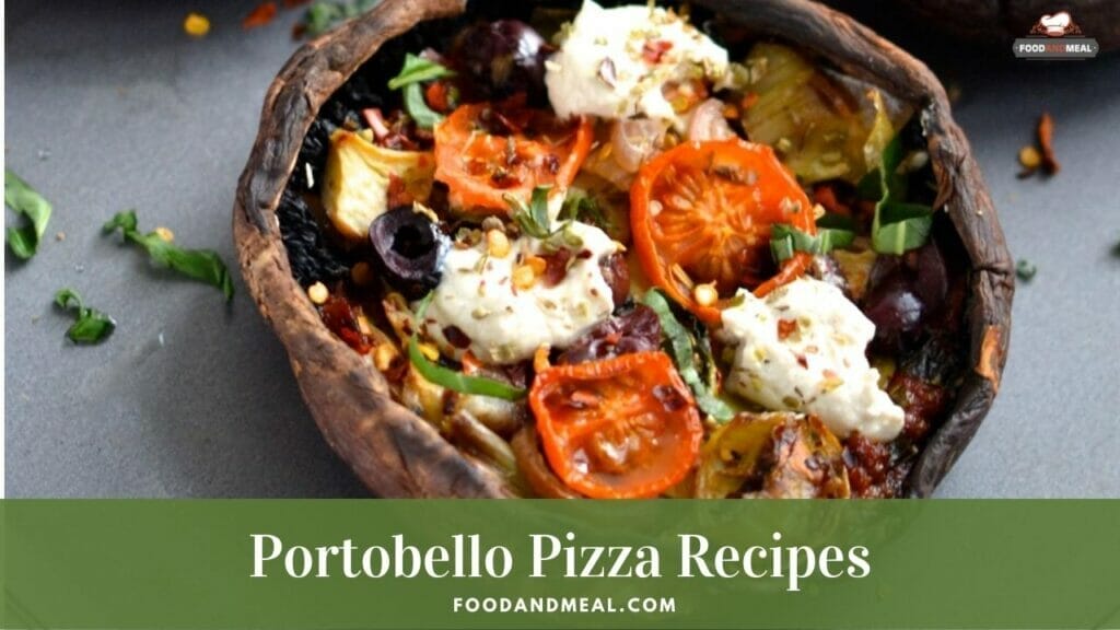 Art To Have A Yummy Portobello Pizza - Easy Homemade Recipe 1