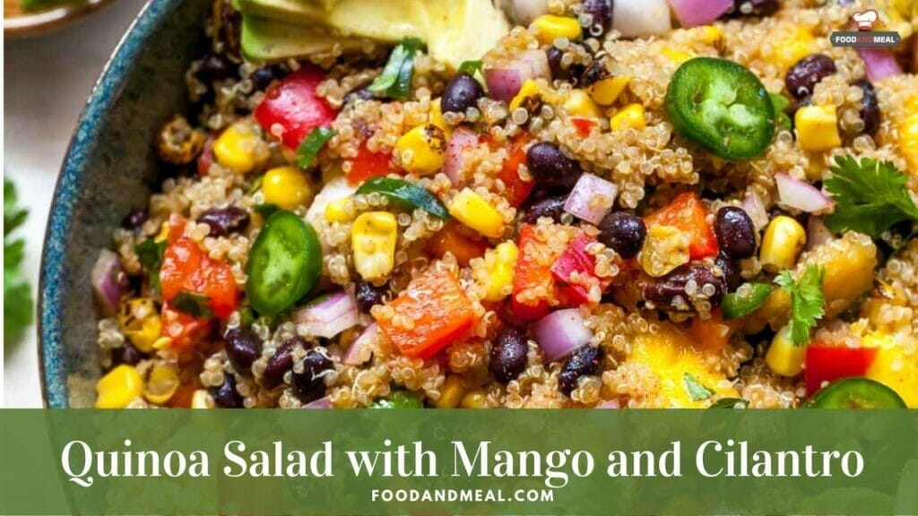 Simple Way To Cook Quinoa Salad With Mango And Cilantro