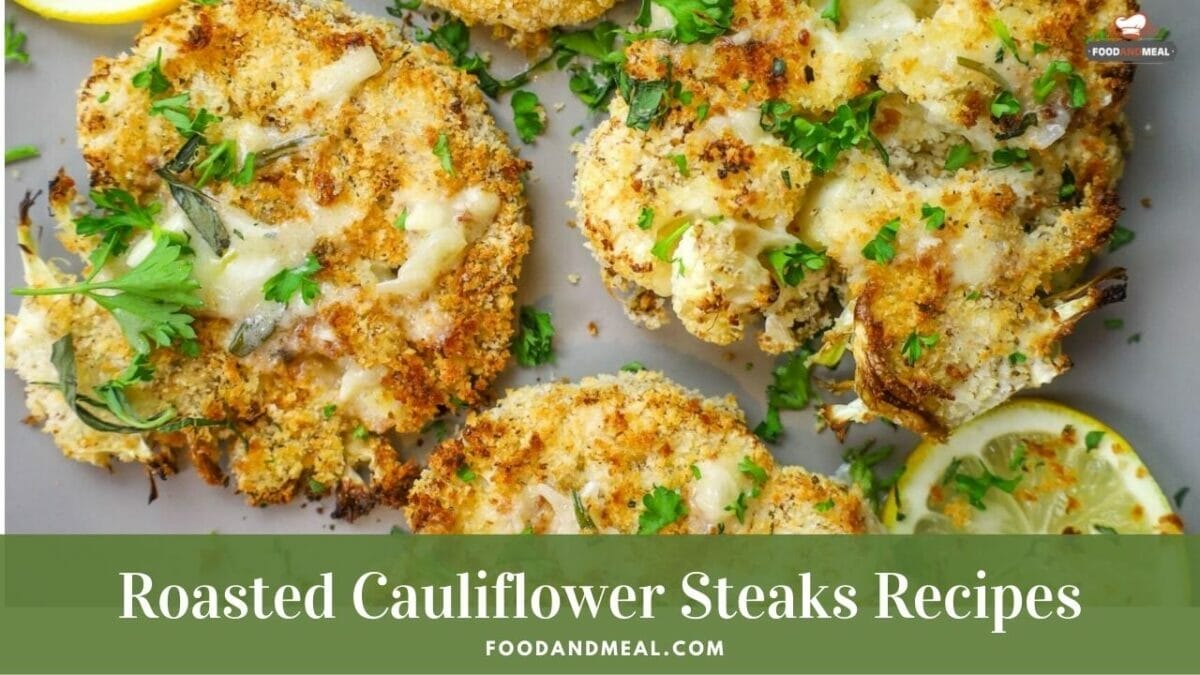 Quick Roasted Cauliflower Steaks Recipe for 6 to 8 months old