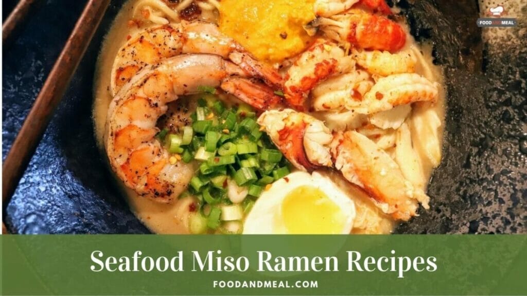 Easy Homemade Japanese Seafood Miso Ramen Recipes 1