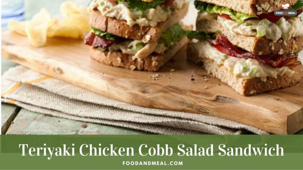 Easy To Make Teriyaki Chicken Cobb Salad Sandwich At Home