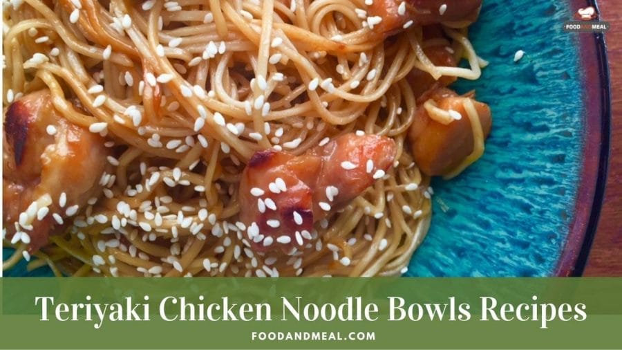 How to make Teriyaki Chicken Noodle Bowls