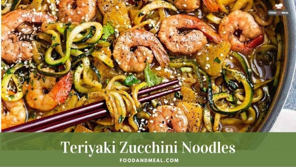 Secret Recipe To Cook Teriyaki Zucchini Noodles