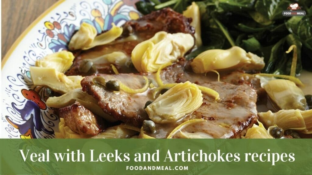 Method to make Veal with Leeks and Artichokes 1