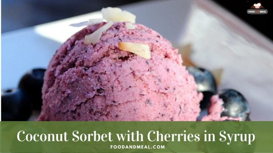 5 steps to make Coconut Sorbet with Cherries in Syrup