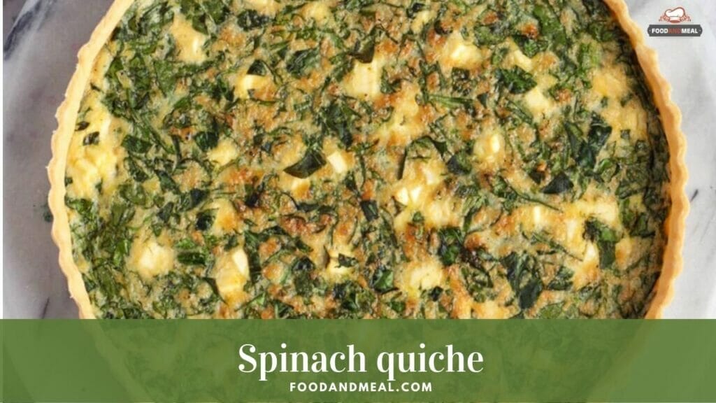 Homemade Spinach Quiche Recipe With 13 Easy Steps
