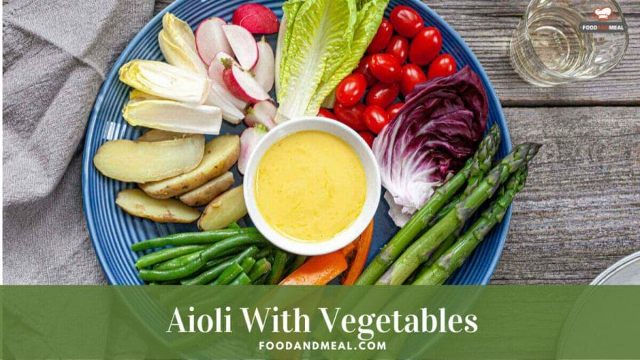 How to cook Aioli With Vegetables