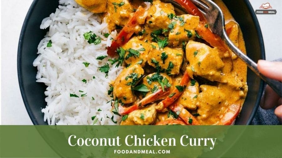 Best way to make quick Coconut Chicken Curry