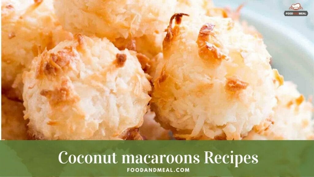 How to make Coconut Macaroons with Orange Zest